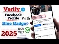 How To Verify Facebook Profile With Blue Badge 2025 Facebook Blue Tick Verification Process