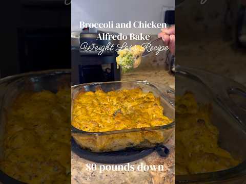 Broccoli and Chicken Alfredo Bake for Weight Loss 😋