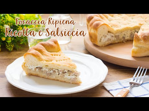 Focaccia Ripiena Ricotta e Salsiccia - Ricetta Facile Focaccia Soffice Fatta in Casa - 55Winston55