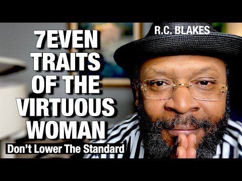 7 TRAITS OF THE VIRTUOUS WOMAN - #Queenology by RC Blakes