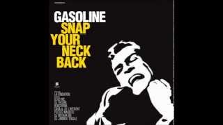 Gasoline - Snap Your Neck Back [Full Album]