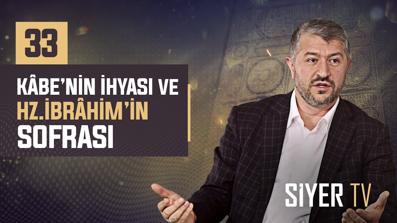 33. Kâbe'nin İhyası ve Hz. İbrâhim'in Sofrası episode artwork