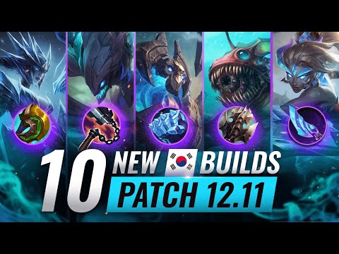 10 MUST TRY Korean Builds for Patch 12.11 - League of Legends Season 12