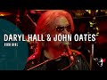 Daryl Hall & John Oates - Rich Girl (Live In ...