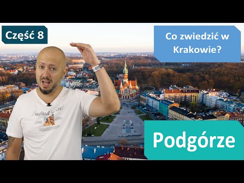 Turystycznie- historycznie. Co zwiedzić w Krakowie? Podgórze. Cz.8/9