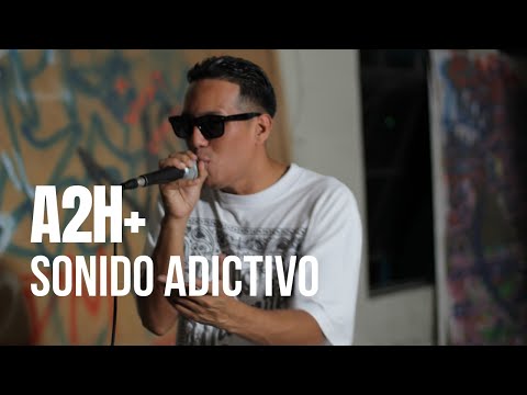 A2H - Sonido Adictivo - Sesiones Bajo Tierra (Episodio 2)