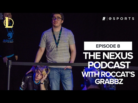 The Nexus (LoL) Podcast: Episode 8 with ROCCAT coach Grabbz
