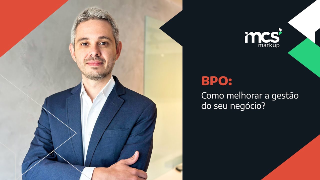 MCS Markup - BPO: Como melhorar a gestão do seu negócio?
