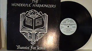 THE WONDERFUL HARMONIZERS - RUNNIN FOR JESUS