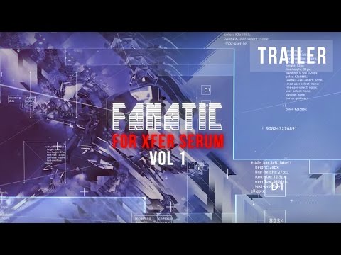 AudioSeed - Fanatic Vol.1 For Xfer SERUM - Teaser