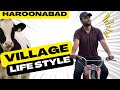 Village Life Style In Pakistan Pakistani Village Spent A Day In Rural Pakistan Haroonabad Vlog