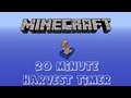 Minecraft: 20 Minute Harverst Timer