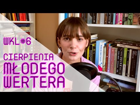 WKL #6: Cierpienia młodego Wertera, J.W. Goethe