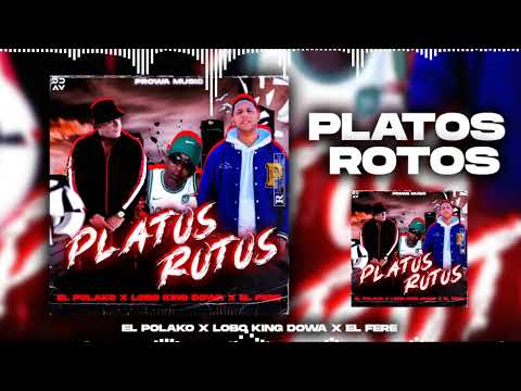 EL POLAKO FT LOBO KING DOWA FT EL FERE.......PLATOS ROTOS