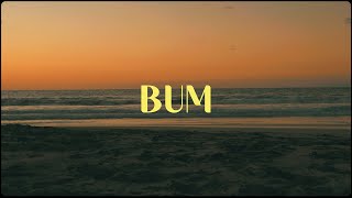 Bum Music Video