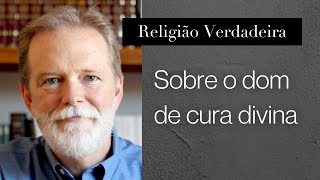 Sobre o dom de cura divina