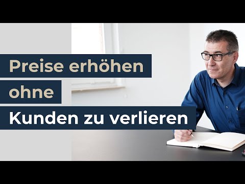 Preiserhöhung: So erhöhst Du Deine Preise, ohne Kunden zu verlieren