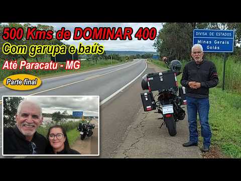 EP. Final - Dominar 400 viagem de 500kms à Paracatu MG