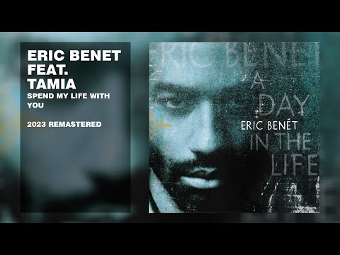 Eric Benet feat. Tamia - Spend My Life With You (With lyrics)