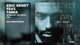 Eric Benet feat. Tamia - Spend My Life With You (Lyric Video)