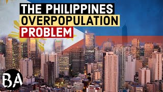 The Philippines Overpopulation Problem, Explained