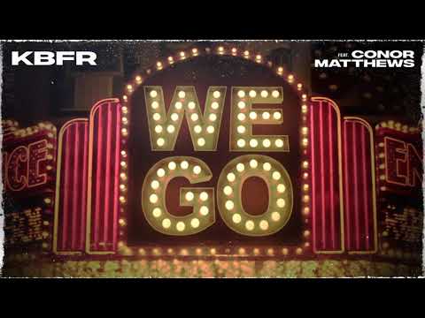 KBFR - "WEGO" feat. Conor Matthews