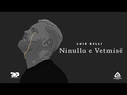 Luiz Ejlli - Ninulla e Vetmise
