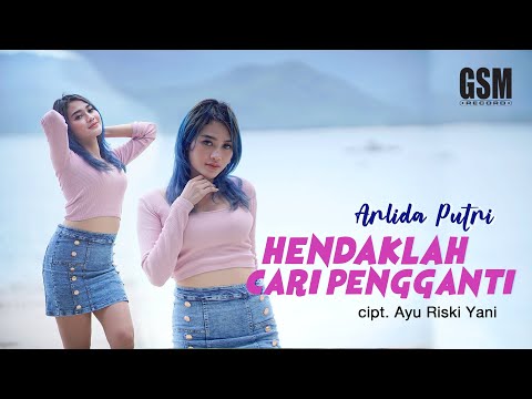 Dj Remix Hendaklah Cari Pengganti - Arlida Putri I Official Music Video