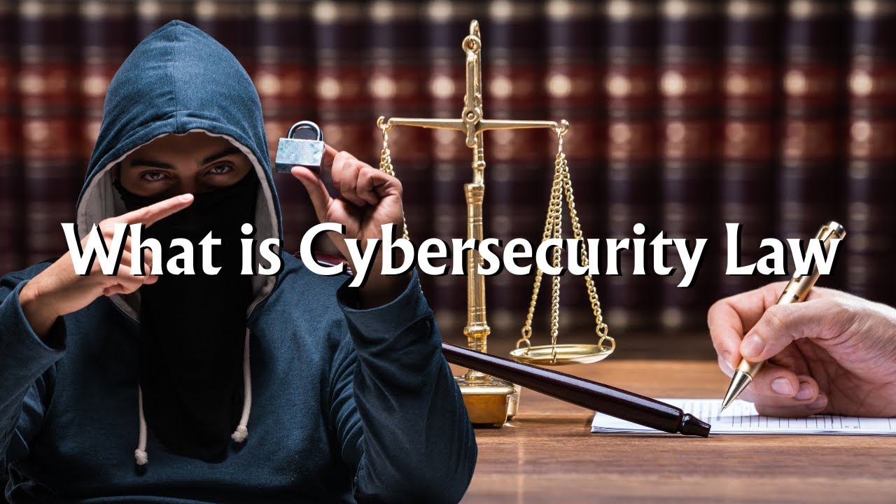What Is Cybersecurity Law
