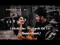 Likhechi Nam Tor Jegechi Rat Vor Bangla Lofi Song Mahiya Mahi Romeo Vs Juliet Movie Song