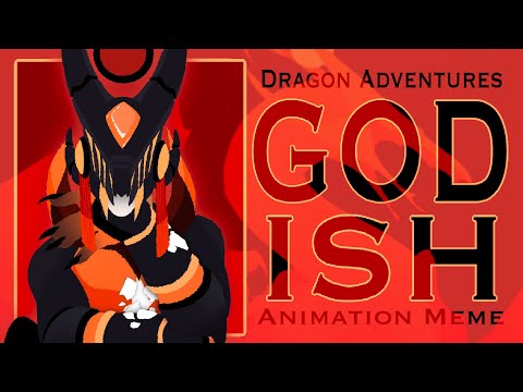 GOD-ISH // Dragon Adventures Animation // FT: Solstice 2024 Boss