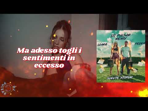 Fedez, Clara - Scelte Stupide (DJ Pulsar ItaloRave Remix)
