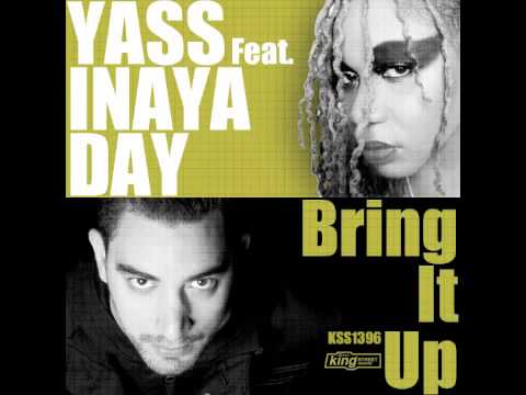 Yass Feat. Inaya Day - Bring it up