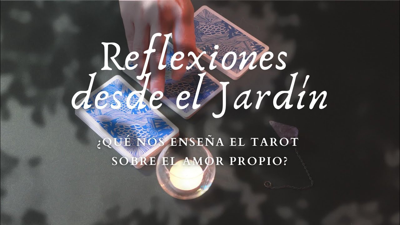 Reflexiones desde el Jardín: el amor propio