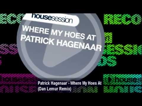 Patrick Hagenaar - Where My Hoes At (Dan Lemur Remix)