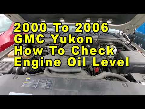 2000 To 2006 GMC Yukon How To Check Engine Oil Level On Dipstick GMT800 2nd Generation