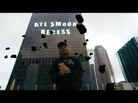 ATL Smook - Recess (Dir. Darko)