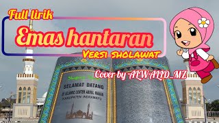 Download lagu EMAS HANTARAN VERSI SHOLAWAT FULL LIRIK!! cover by alwalid_mz_cover lirik mp3 Download lagu EMAS HANTARAN VERSI SHOLAWAT FULL LIRIK!! cover by alwalid_mz_cover lirik mp3
