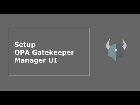 Setup OPA Gatekeeper Manager UI | Kubernetes | OPA