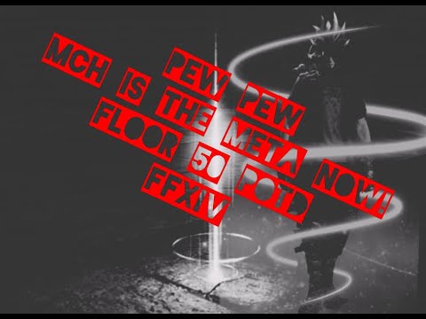 FFXIV POTD MCH Solo Floor 50!