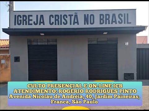 CULTO ICB PRESENCIAL E ON-LINE DIA 29/10/2025, ÀS 19H30 - ATENDIMENTO: ROGÉRIO RODRIGUES PINTO
