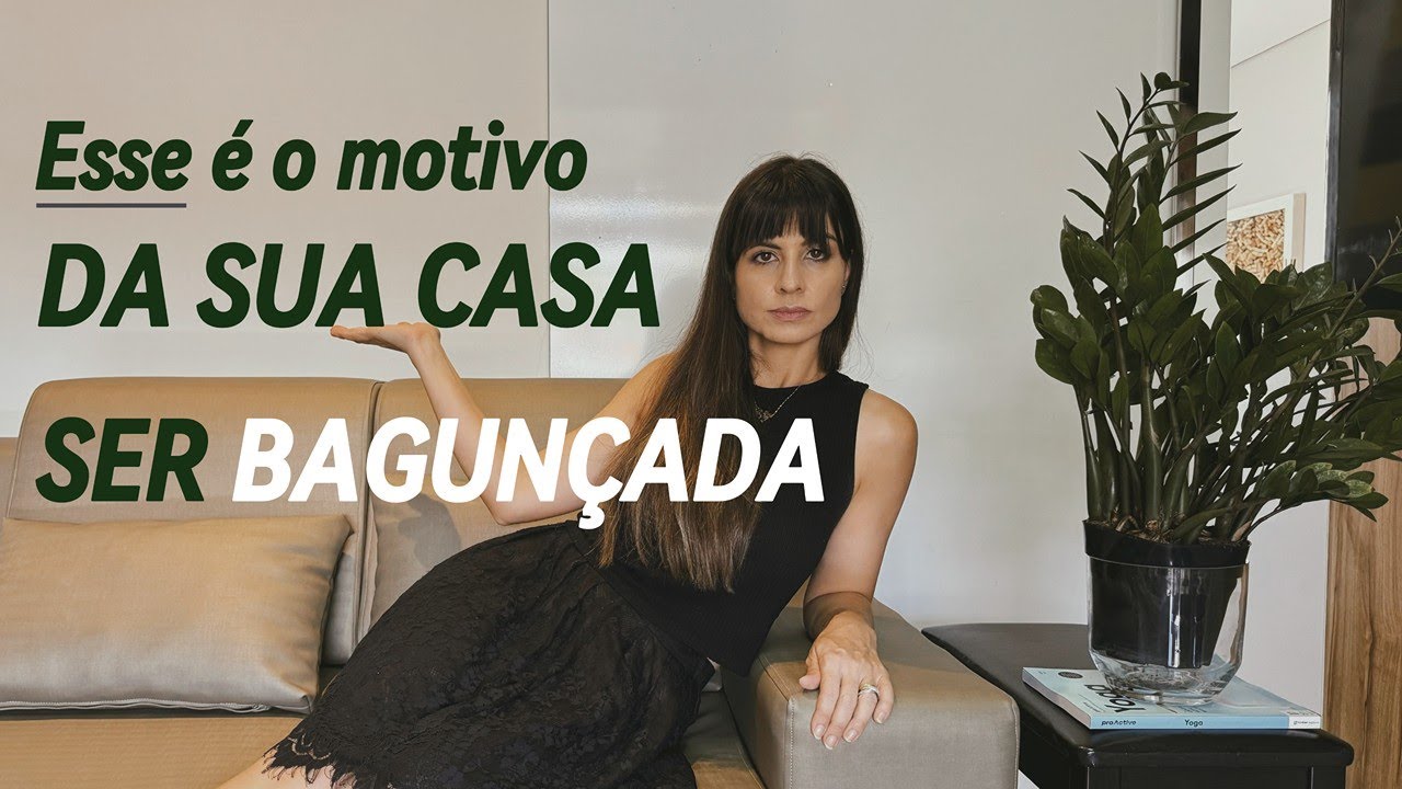 Você está fazendo a organização da casa ERRADA.