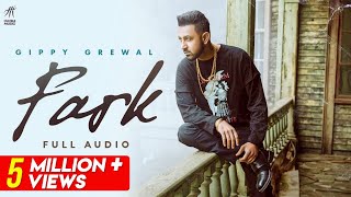 Fark (Full Audio) | Gippy Grewal | Desi Crew | Humble Music | New Punjabi Songs 2021 |