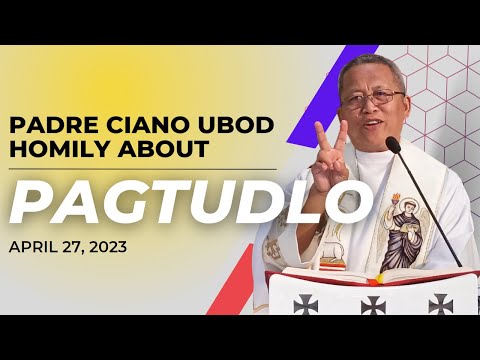 Fr. Ciano Homily about PAGTUDLO - 4/27/2023