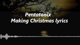 Pentatonix  Making Christmas lyrics