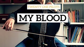 Twenty One Pilots - My Blood for cello and piano (COVER)