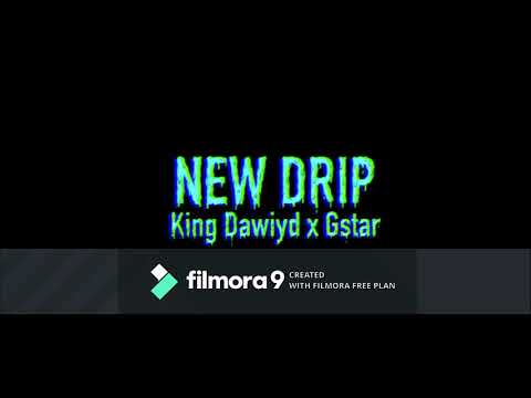 KING DAWII X GSTAR (NEW DRIP)
