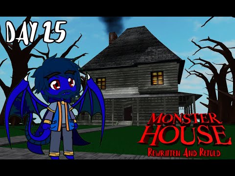Monster House Rewritten and Retold | Episode 1 | "Day 25"