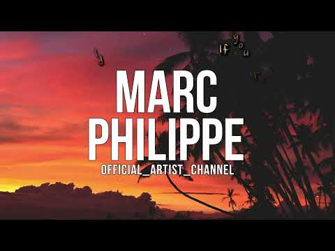 Marc Philippe - If You Love Me (Lyric Video)
