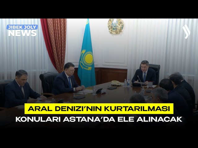 Aral Denizi’nin kurtarılması konuları Astana’da ele alınacak